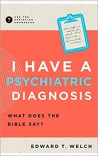 I Have a Psychiatric Diagnosis: What Does the Bible Say? - Ask the Christian Counselor